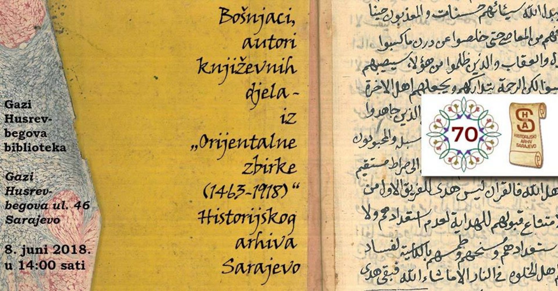 Izložba: Bošnjaci, autori književnih djela – iz Orijentalne zbirke (1463-1918) Historijskog arhiva Sarajevo”