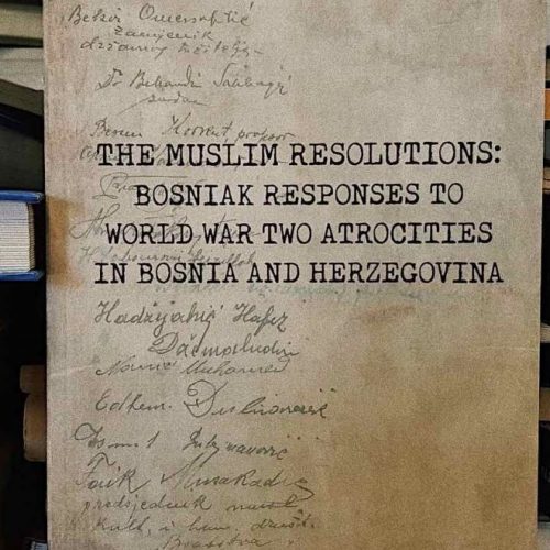 Muslimanske rezolucije – svjedočanstvo o podvigu i hrabrosti