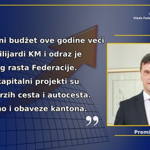 Premijer Novalić: Federacija je lokomotiva koja vuče Bosnu i Hercegovinu