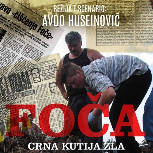 Foča crna kutija zla – Dokumentarni film Avde Huseinovića
