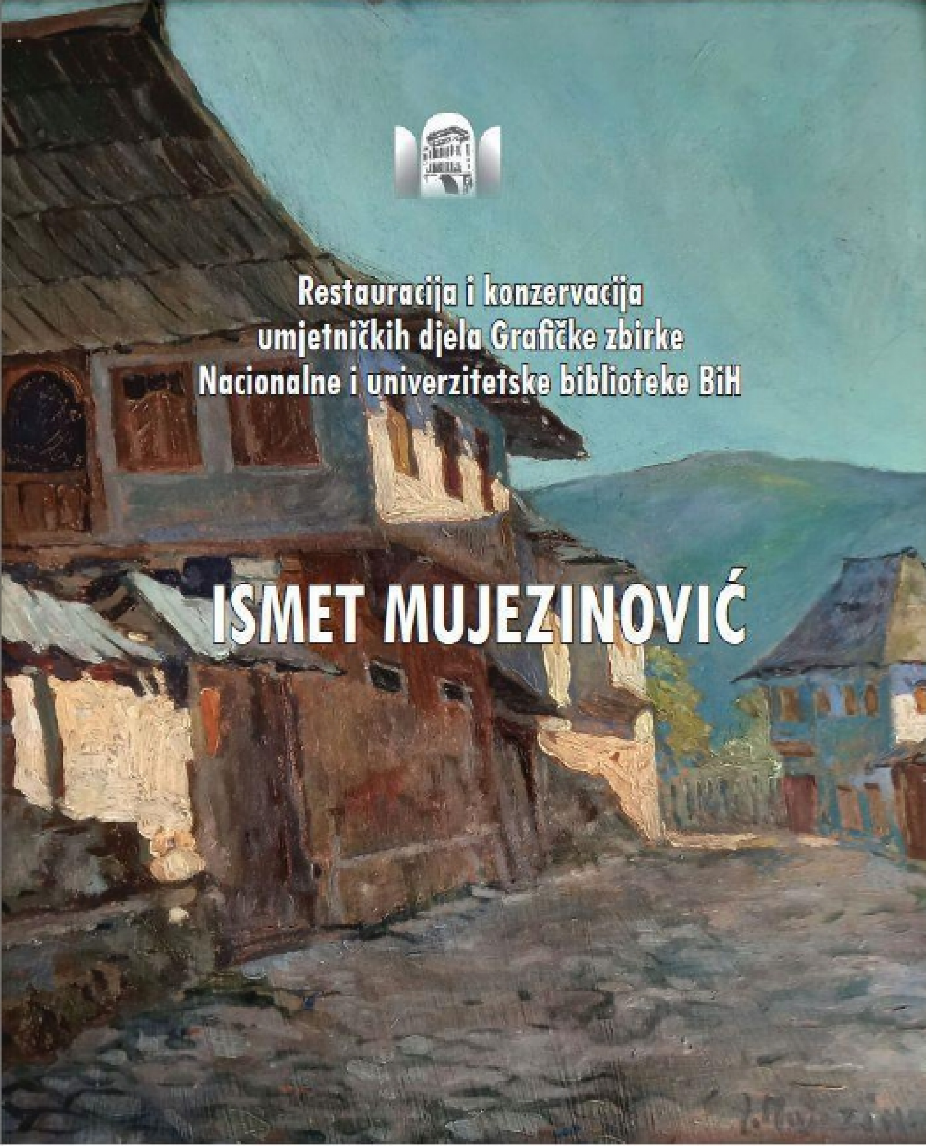 Sutra promocija kataloga posvećenog djelu slikara Ismeta Mujezinovića