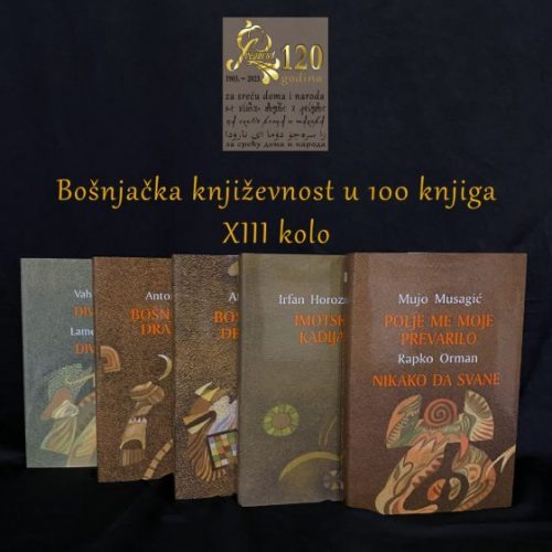 Objavljeno 13. kolo kapitalne edicije “Bošnjačka književnost u 100 knjiga”